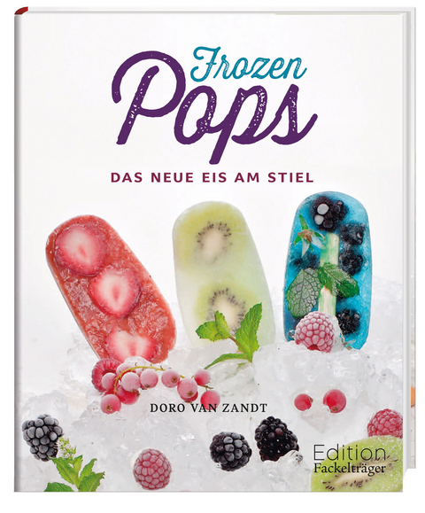 Frozen Pops - Das neue Eis am Stiel - Doro van Zandt