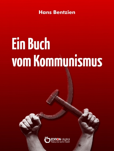Ein Buch vom Kommunismus - Hans Bentzien