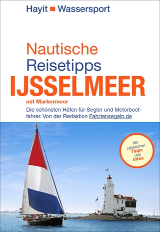 Nautische Reisetipps Ijsselmeer mit Markermeer - Ertay Hayit