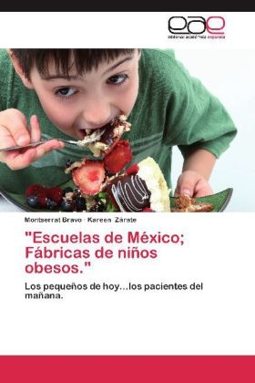 "Escuelas de MÃ©xico; FÃ¡bricas de niÃ±os obesos." - Montserrat Bravo, Kareen ZÃ¡rate