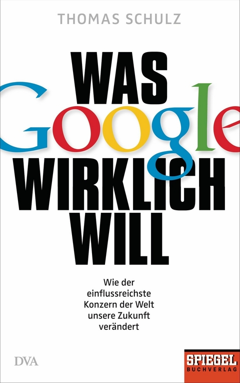 Was Google wirklich will -  Thomas Schulz