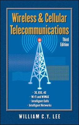 Wireless and Cellular Communications -  William C. Y. Lee