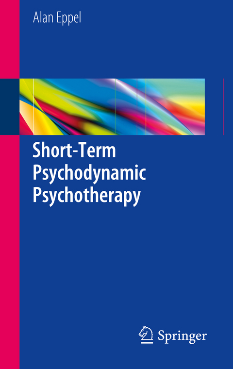 Short-Term Psychodynamic Psychotherapy - Alan Eppel