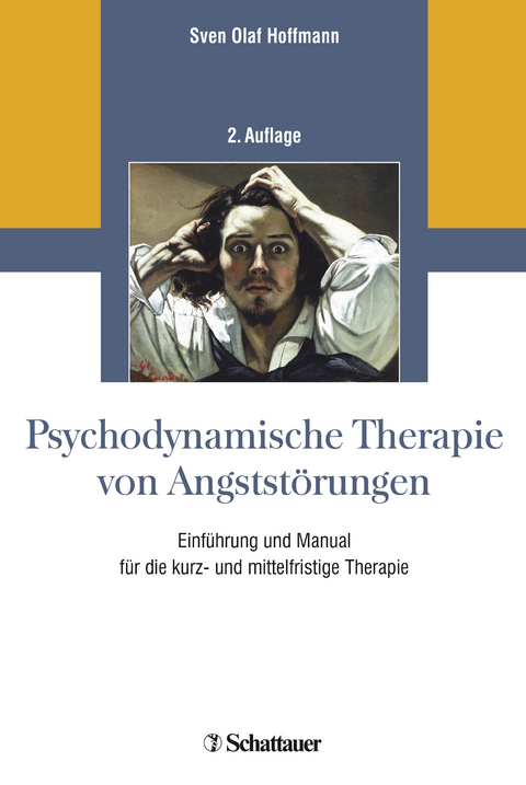 Psychodynamische Therapie von Angststörungen - Sven Olaf Hoffmann