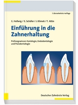 Einführung in die Zahnerhaltung - Elmar Hellwig, Edgar Schäfer, Joachim Klimek, Thomas Attin