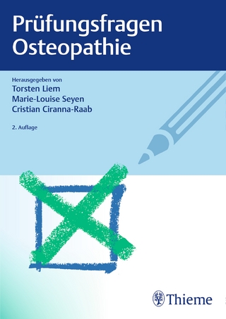 Prüfungsfragen Osteopathie - Torsten Liem; Marie-Louise Seyen; Cristian Ciranna-Raab