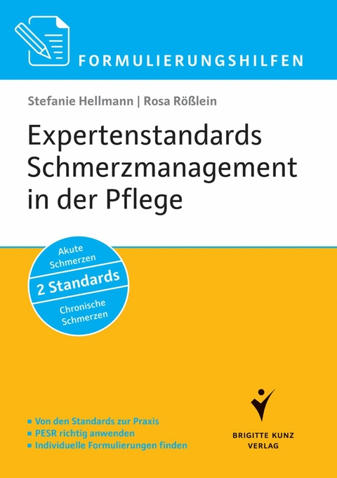 Formulierungshilfen Expertenstandards Schmerzmanagement in der Pflege -  Stefanie Hellmann,  Rosa Rößlein