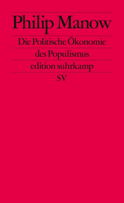 Die Politische Ökonomie des Populismus - Philip Manow
