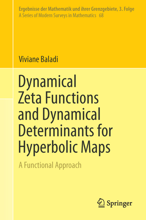 Dynamical Zeta Functions and Dynamical Determinants for Hyperbolic Maps - Viviane Baladi