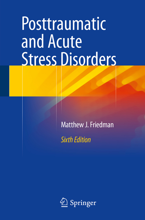 Posttraumatic and Acute Stress Disorders -  Matthew J. Friedman