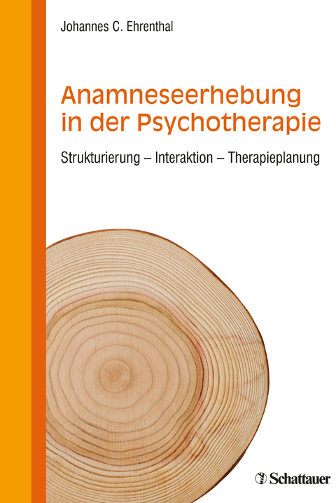 Anamneseerhebung in der Psychotherapie - Johannes C. Ehrenthal