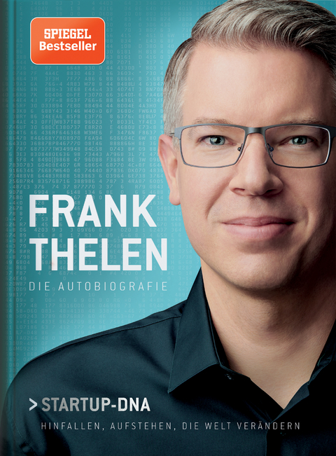 Startup-DNA – Hinfallen, aufstehen, die Welt verändern - Frank Thelen