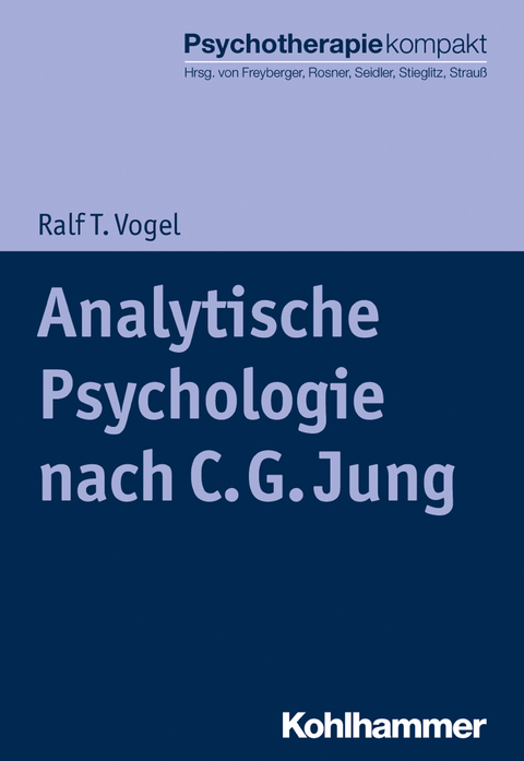 Analytische Psychologie nach C. G. Jung - Ralf T. Vogel