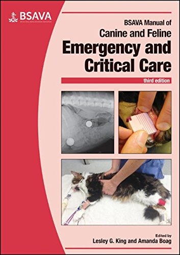 BSAVA Manual of Canine and Feline Emergency and Critical Care - Lesley G. King, Amanda Boag