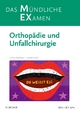 ›MEX – Das Mündliche Examen: Orthopädie u. Unfallchirurgie‹ von Andreas Ficklscherer; Alexander Paulus