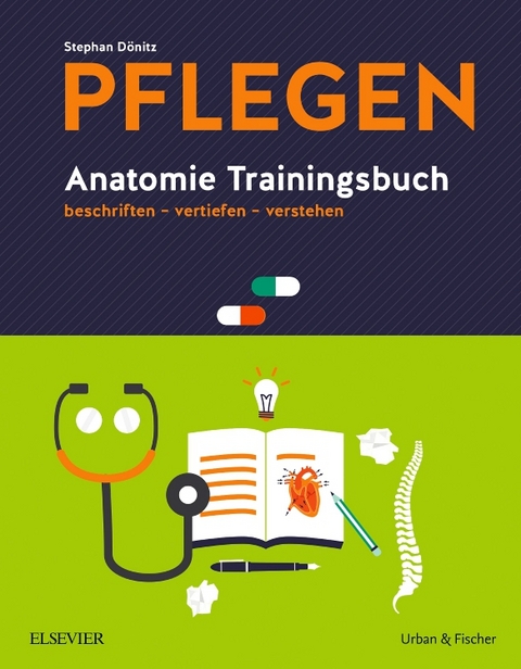 PFLEGEN Anatomie Trainingsbuch - Stephan Dönitz