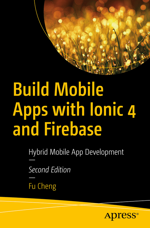 Build Mobile Apps with Ionic 4 and Firebase - Fu Cheng