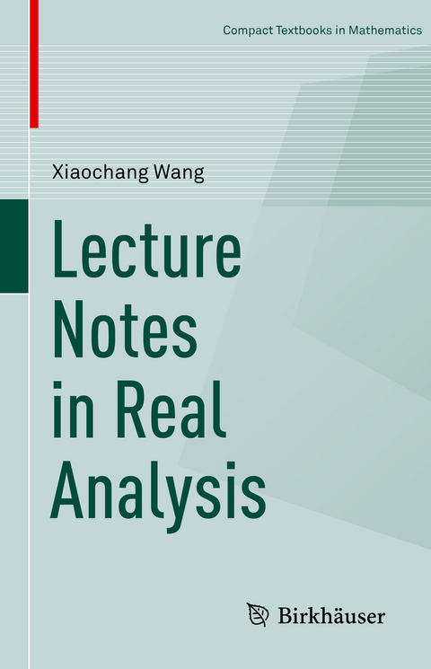 Lecture Notes in Real Analysis - Xiaochang Wang
