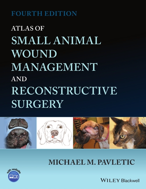 Atlas of Small Animal Wound Management and Reconstructive Surgery - 