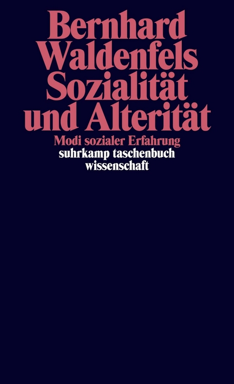 Sozialität und Alterität - Bernhard Waldenfels