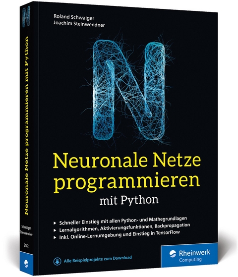 Neuronale Netze programmieren mit Python - Roland Schwaiger, Joachim Steinwendner