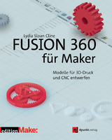 Fusion 360 für Maker - Lydia Sloan Cline