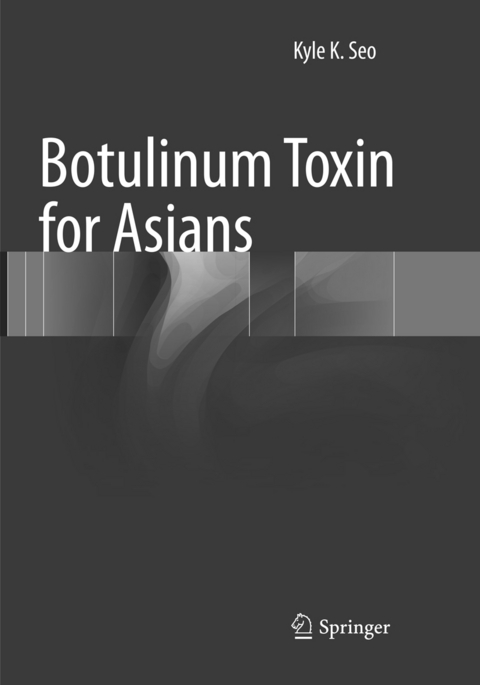 Botulinum Toxin for Asians - Kyle K Seo