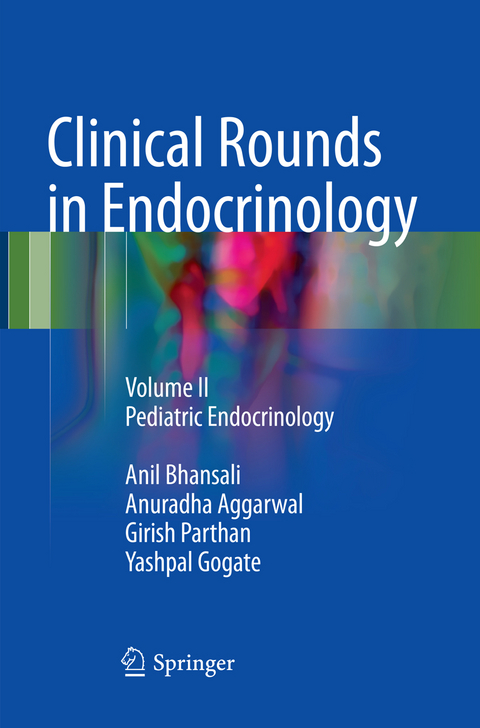 Clinical Rounds in Endocrinology - Anil Bhansali, Anuradha Aggarwal, Girish Parthan, Yashpal Gogate