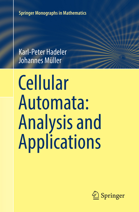 Cellular Automata: Analysis and Applications - Karl-Peter Hadeler, Johannes Müller