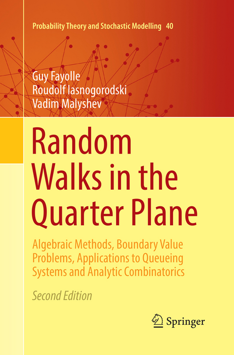 Random Walks in the Quarter Plane - Guy Fayolle, Roudolf Iasnogorodski, Vadim Malyshev