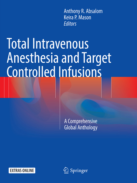 Total Intravenous Anesthesia and Target Controlled Infusions - 