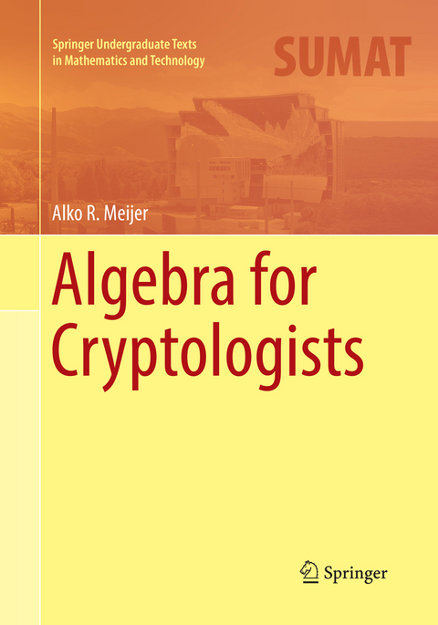 Algebra for Cryptologists - Alko R. Meijer
