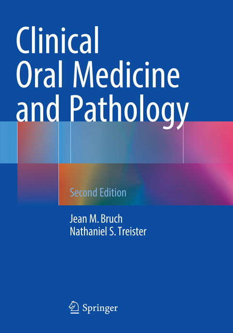 Clinical Oral Medicine and Pathology - Jean M. Bruch, Nathaniel Treister