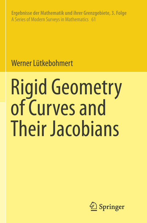 Rigid Geometry of Curves and Their Jacobians - Werner Lütkebohmert