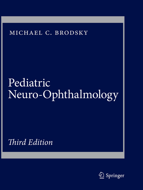 Pediatric Neuro-Ophthalmology - Michael C. Brodsky