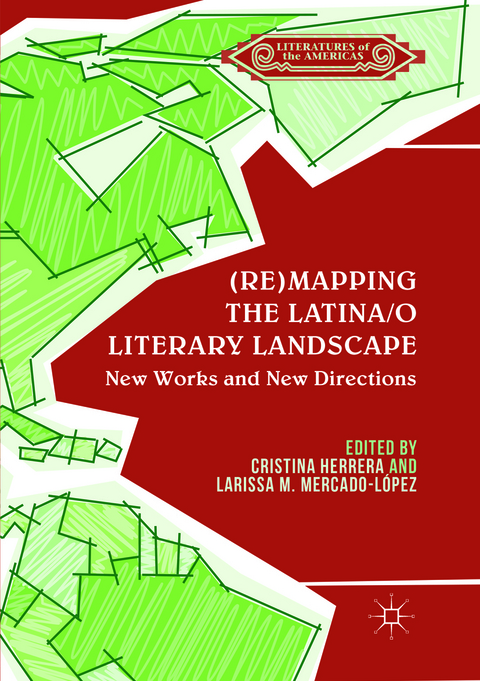 (Re)mapping the Latina/o Literary Landscape - 