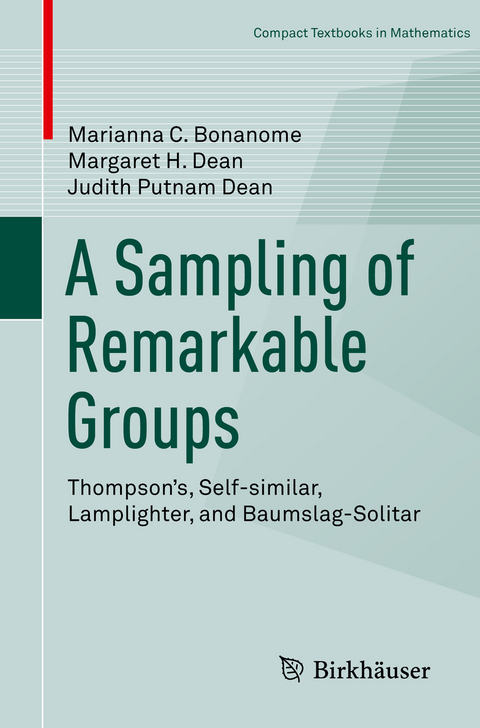 A Sampling of Remarkable Groups - Marianna C. Bonanome, Margaret H. Dean, Judith Putnam Dean
