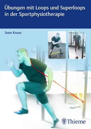 Übungen mit Loops und Superloops in der Sportphysiotherapie - Sven Kruse