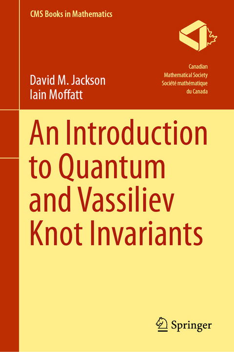 An Introduction to Quantum and Vassiliev Knot Invariants - David M. Jackson, Iain Moffatt