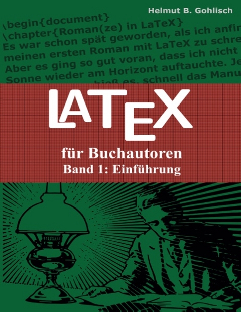 LaTeX für Buchautoren - Helmut B. Gohlisch