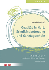 Qualität in Hort, Schulkindbetreuung und Ganztagsschule - 