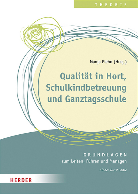 Qualität in Hort, Schulkindbetreuung und Ganztagsschule - 