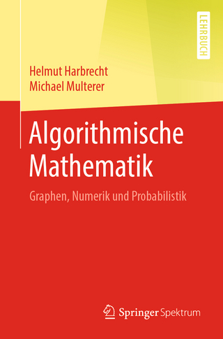 Algorithmische Mathematik - Helmut Harbrecht; Michael Multerer