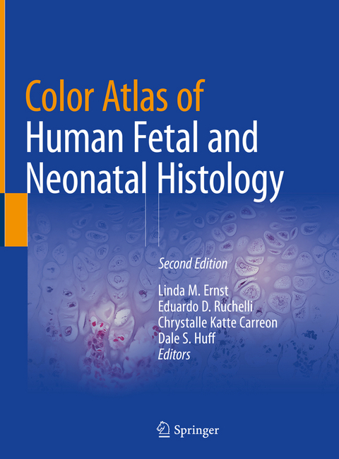 Color Atlas of Human Fetal and Neonatal Histology - 