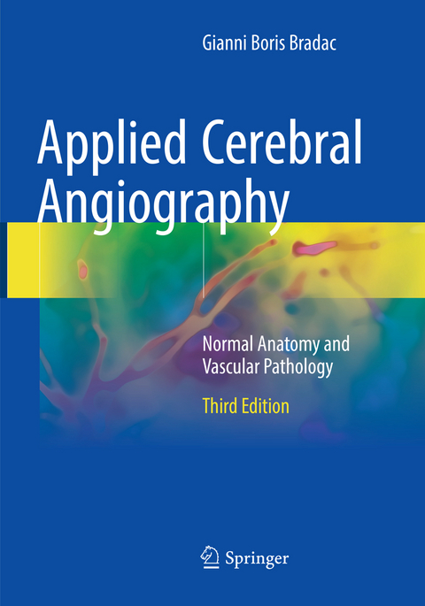 Applied Cerebral Angiography - Gianni Boris Bradac