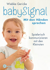 babySignal – Mit den Händen sprechen - Wiebke Gericke