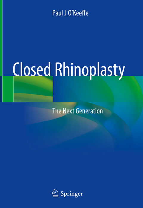 Closed Rhinoplasty - Paul J O'Keeffe