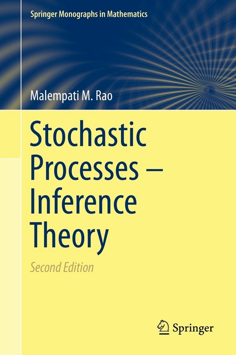 Stochastic Processes - Inference Theory -  Malempati M. Rao