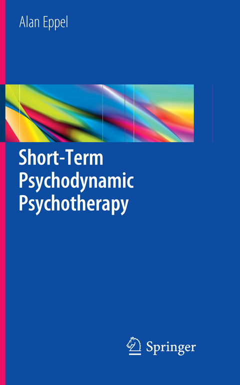 Short-Term Psychodynamic Psychotherapy - Alan Eppel