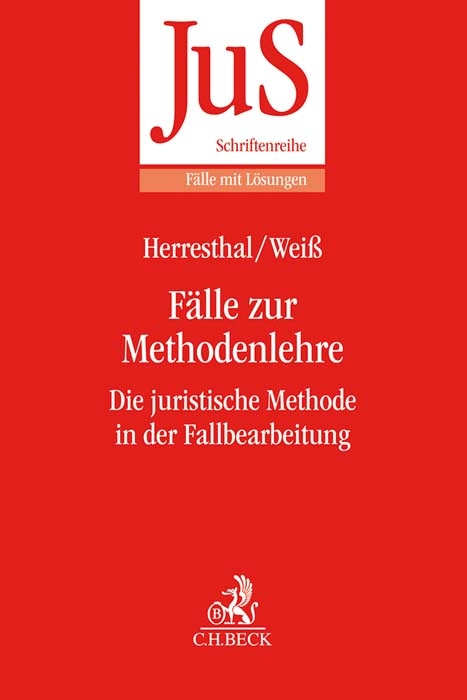 Fälle zur Methodenlehre - Carsten Herresthal, Johannes Weiß